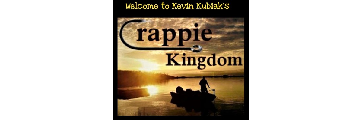 Kevin Kubiaks Crappie Kingdom